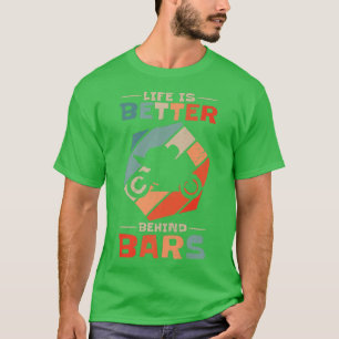T-shirt La vie est mieux derrière Bars Race Biker Vintage 