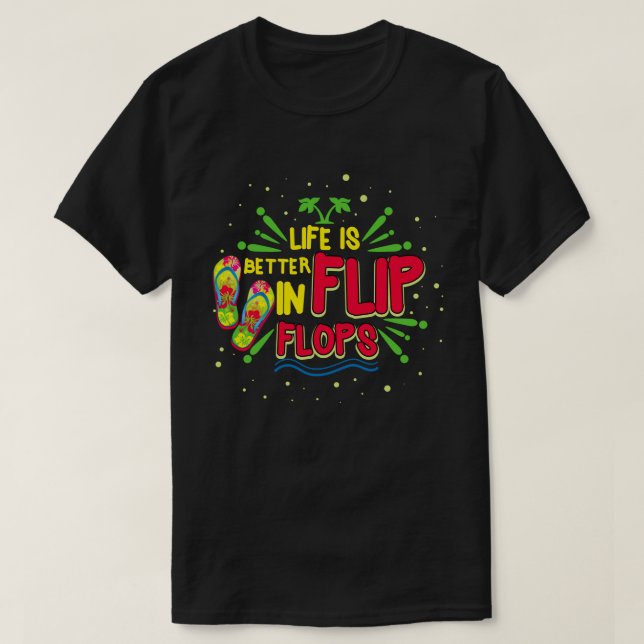 T-shirt La Vie Est Mieux En Flip Flops Vacances D'Été (Design devant)