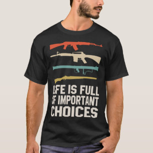 T-shirt La Vie Est Pleine De Choix Importants Citation Des
