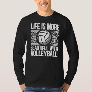 T-shirt La Vie Est Plus Belle Avec Le Joueur De Volley-bal