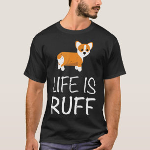 T-shirt La vie est rude Corgi Chien