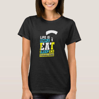 T-shirt La vie est simple Manger Dormir Et Parapente Parac