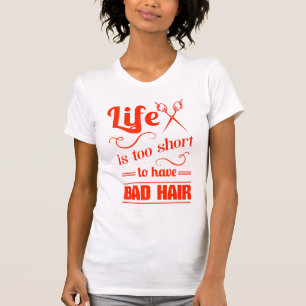 T-shirt La vie est trop courte pour avoir de mauvais