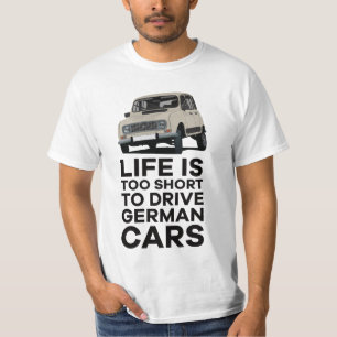 T-shirt La vie est trop courte pour conduire des voitures