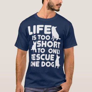 T-shirt La Vie Est Trop Courte Pour Secourir Seulement Un