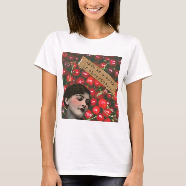 T-shirt La vie est un bol de cerises art modifié (Devant)