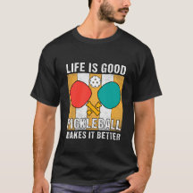 la vie est un bon pickleball qui rend mieux