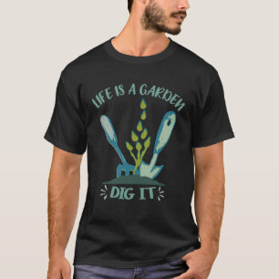 T-shirt La vie est un jardin Creusez-le  Fourche à jardina