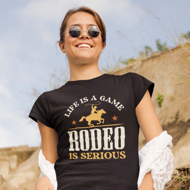 T-shirt La Vie Est Un Jeu Le Rodéo Est Grave (Créateur téléchargé)
