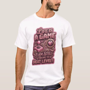 T-SHIRT LA VIE EST UN JEU QUE J'ESSAIE ENCORE DE BATTE NIV