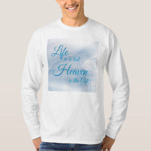 T-shirt La Vie Est Un Test Ciel Est Le Don Long Manche