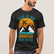 La vie est une aventure, profitez de la promenade