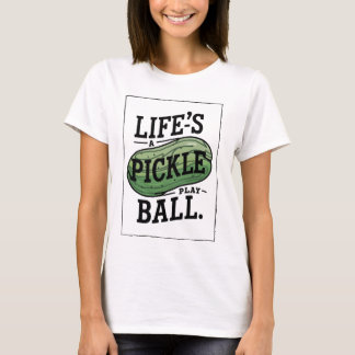 T-shirt La vie est une chiche, jouer au ballon