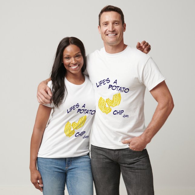 T-Shirt : La vie est une chipe de pomme de terre (Unisexe)