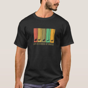 T-shirt La Vie Est Une Série De Choix Golf Player Golf Pu