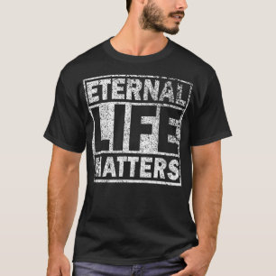 T-shirt La Vie Éternelle, ça compte, ça dérange