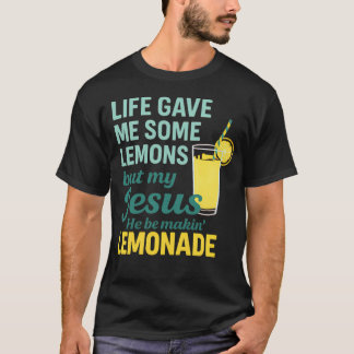 T-shirt La Vie M'a Donné Des Citrons Mais Jésus A Fait De 