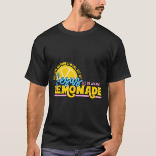 T-shirt La vie m'a donné des citrons mais Jésus il fait du