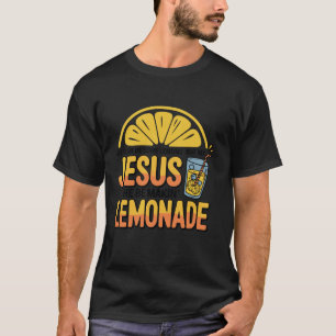 T-shirt La vie m'a donné un peu de citron mais mon Jésus i
