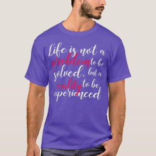 T-shirt La vie n'est pas un problème citations inspirantes
