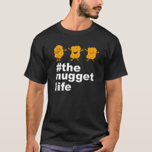 T-shirt La vie Nugget Drôle Poulets Nug Cadeaux Femmes Enf