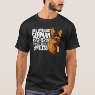 T-shirt La Vie Sans Bergers Allemands Est Possible Mais Po