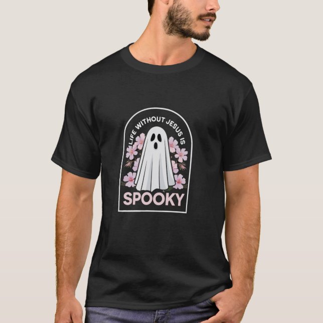 T-shirt La vie sans Jésus est Éffrayante Amusante Hallowee (Devant)