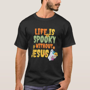 T-shirt La Vie Sans Jésus Est Éffrayante Vêtements Drôle