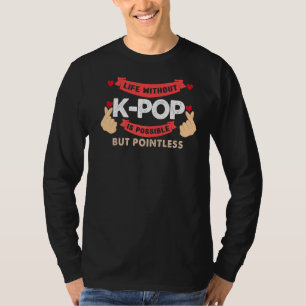 T-shirt La Vie Sans K Pop Est Un Thé De Bulle Sans Pointai