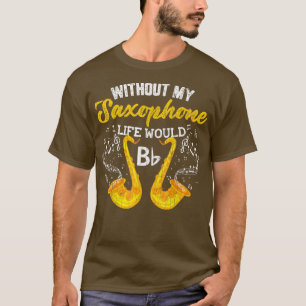 T-shirt La vie sans saxophone Funky Jazz Musicien G