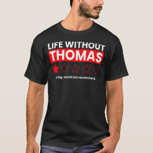 T-shirt La Vie Sans Thomas Boring Ne Recommanderait Pas Re