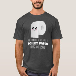 T-shirt La Vie Soit Comme Une Roue De Papier Toilette - To
