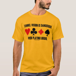 T-shirt La Vision Du Tunnel Est Dangereuse Lorsque Vous Jo