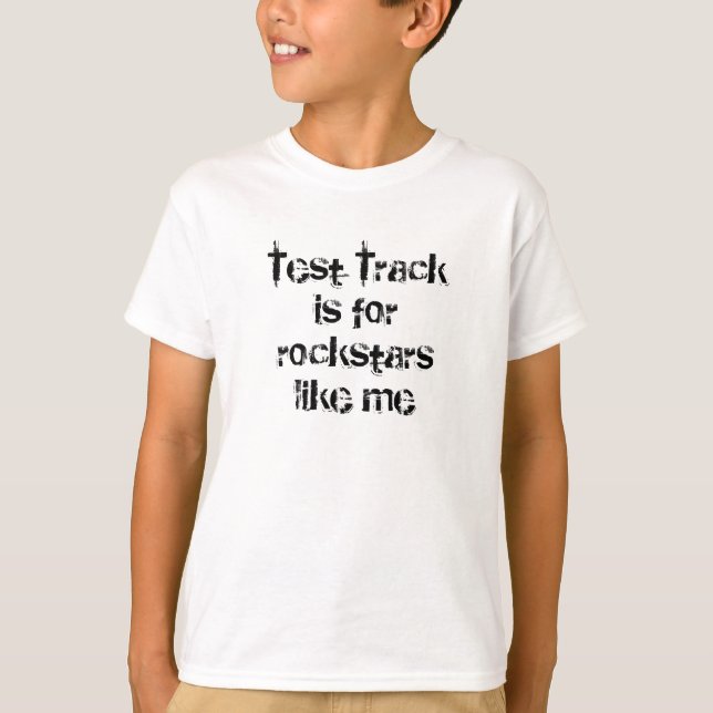 T-shirt La voie d'essai est pour des rockstars comme moi (Devant)