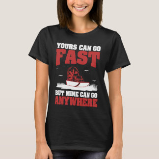 T-shirt La vôtre peut aller vite Cool Airboating un bateli