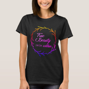 T-shirt La vraie beauté vient de l'intérieur