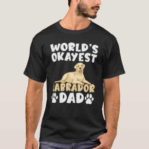 T-shirt Lab Retriever Worlds Okayest Labrador Papa