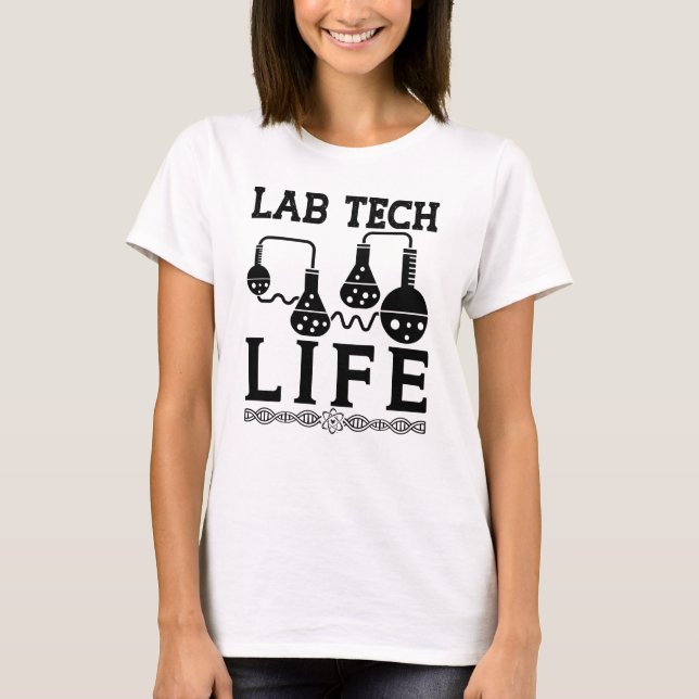 T-shirt Lab Tech Life Doctor Chemist Laboratory (Devant)