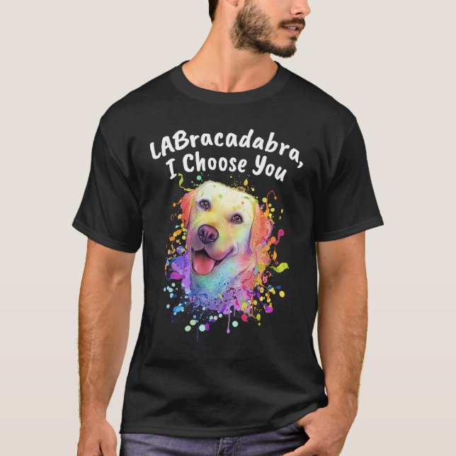 T-shirt Labracadabra I Choose You  Labrador Retriever Humo (Devant)