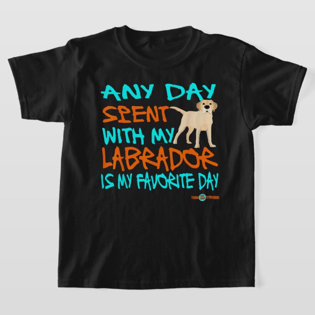 T-shirt Labrador N'importe quelle journée passée avec mon  (Poser)
