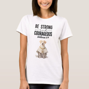 T-shirt Labrador Retriever Priest Soyez fort et courageux