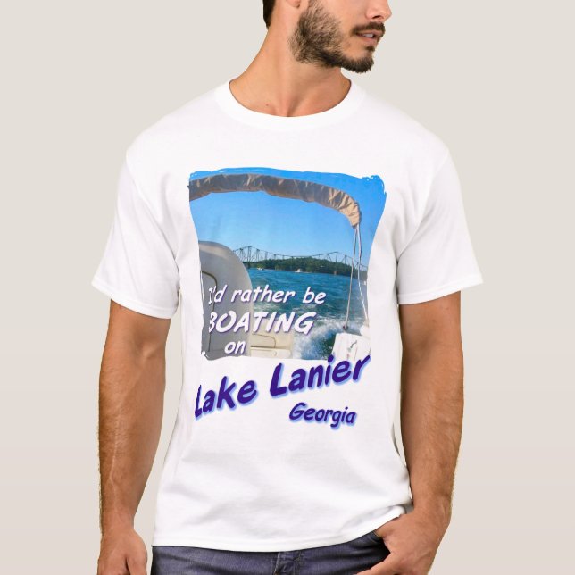 T-shirt - lac Lanier, la Géorgie : soyez plutôt (Devant)