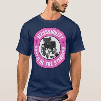 T-shirt L'Accessibilité Devrait Être La Norme Pour Garder 