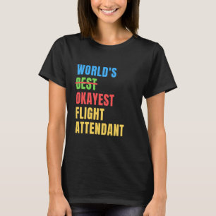 T-shirt L'Accompagnateur de vol le plus Okayest dans le mo