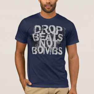T-shirt Lâcher des beats pas des bombes