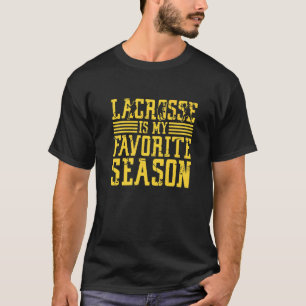 T-shirt Lacrosse Est Mon Lacrosse De Saison Préférée Lacro