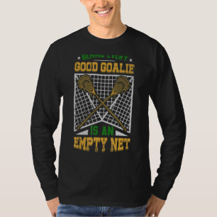 T-shirt Lacrosse Goalie Derrière Chaque Bon Goalie