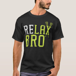 T-shirt Lacrosse Lax Relax Bro