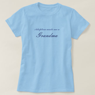 T-shirt L'adoption m'a fait une grand-maman