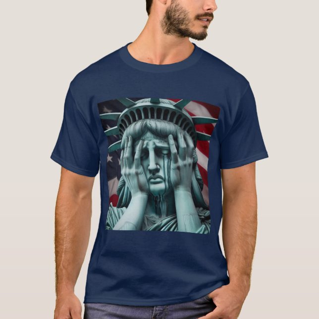 T-shirt Lady Liberty pleure notre état actuel. (Devant)